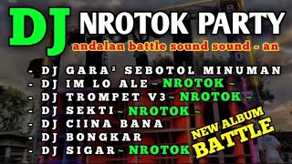 Download lagu DJ FULL ALBUM GARA GARA SEBOTOL MINUMAN __ ANDALAN BATTLE - MIDDLE NULUP NROTOK NROTOK mp3