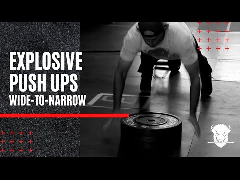 Explosive Push ups Wide to Narrow