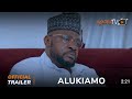 Alukiamo Yoruba Movie 2024 | Official trailer | Showing Next on ApataTV+