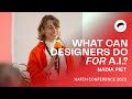 Nadia Piet What Can Designers Do FOR A I Hatch Conference 2023