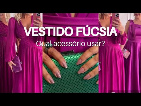 VESTIDO FÚCSIA | QUAL ACESSÓRIO USAR?