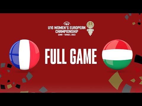 France v Hungary | Full Basketball Game | FIBA U16 Women's European Championship 2023
