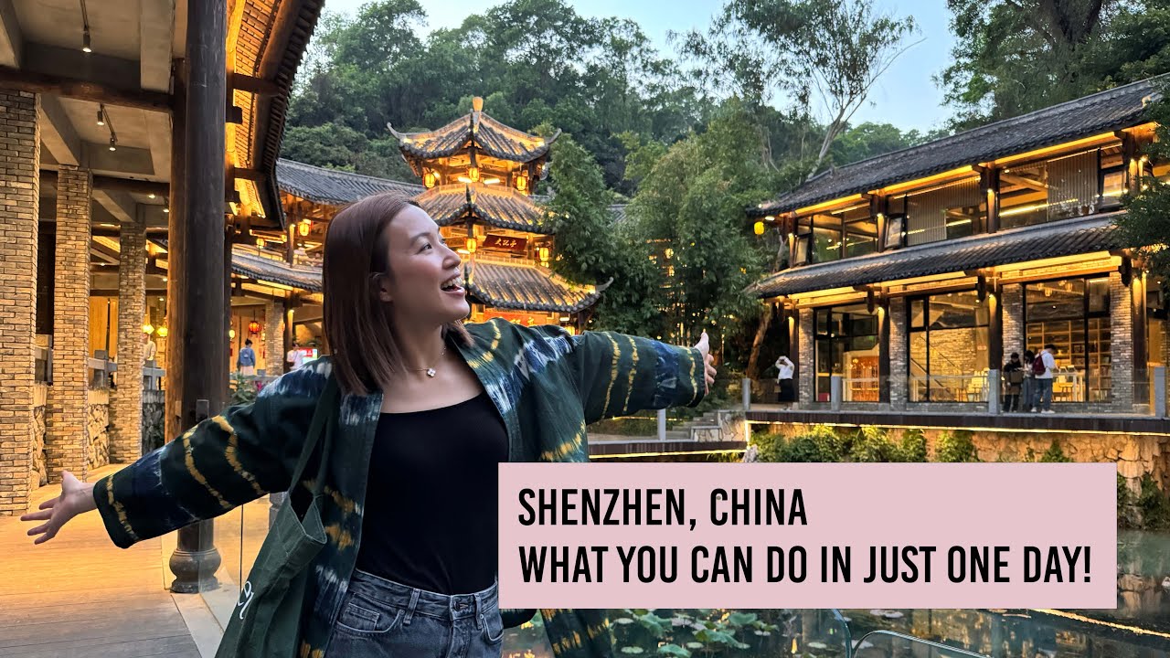 Shenzhen: What to Do in One Day!
