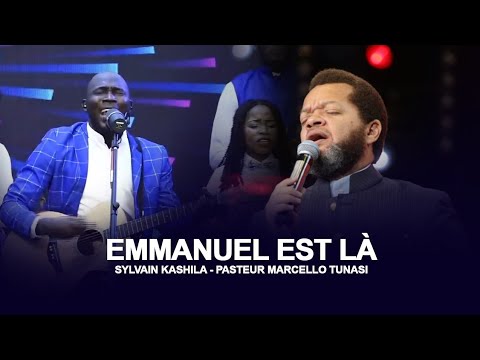 EMMANUEL EST LÀ - Sylvain Kashila & Pasteur Marcello Tunasi