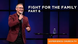 Fight For The Family : Part 6