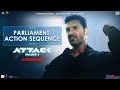 ATTACK | Parliament Action Sequence | John, Jacqueline, Rakul | Lakshya Raj Anand | In Cinemas Now
