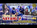 SAYANG 2 GALAXY MUSIK SEDEKAH BUMI KARANGUDI KALIORI REMBANG 2018