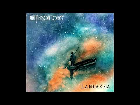 Anderson Lobo - Laniakea (álbum completo)