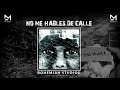 No me hables de calle - LM produce