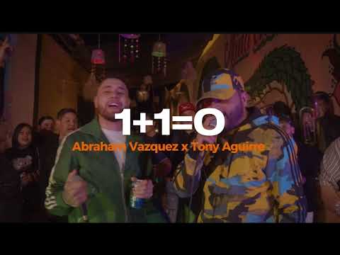 Abraham Vazquez y Tony Aguirre 1+1=0 - LETRA (Lyrics)