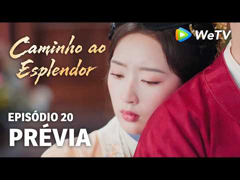 Caminho ao Esplendor EP20 | Prévia | Me dê mais tempo | Ding Yuxi e Deng Enxi