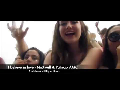 NaXwell & Patricio AMC - I Believe In Love (Official Video Clip)
