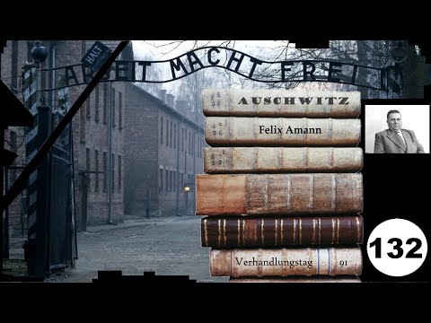 (132) Zeuge: Felix Amann - Frankfurter-Auschwitz-Prozess