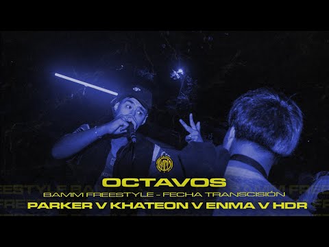 PARKER v KHATEON v ENMA v HDR [Octavos] - Fecha Transición