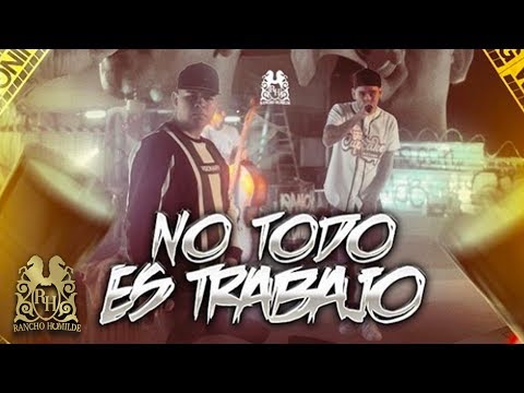 Dan Sanchez - No Todo Es Trabajo ft. Junior H (En Vivo)