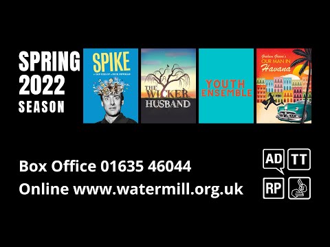 Spring 2022 at The Watermill Theatre