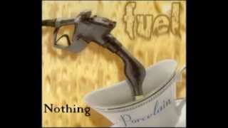 Nothing - Fuel (Porcelain Version)