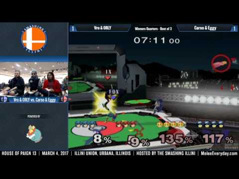 House of Paign 13 - ME | Vro & WIT | ORLY vs. Carso & Eggy - SSBM - Doubles Winners Quarters