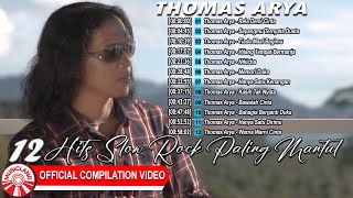 Download lagu 12 Hits Slow Rock Paling Mantul ~ Thomas Arya [ Compilation Video HD] mp3