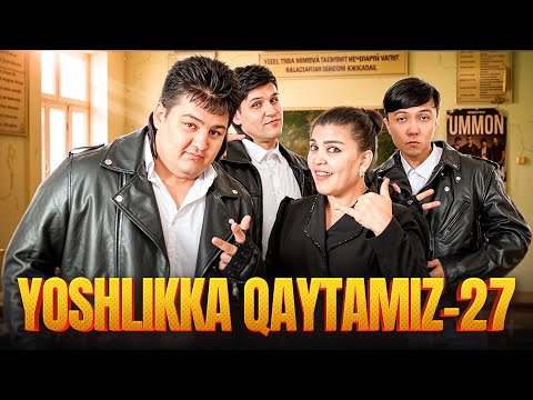 YOSHLIKKA QAYTAMIZ 27 / UMMON DAVRLAR