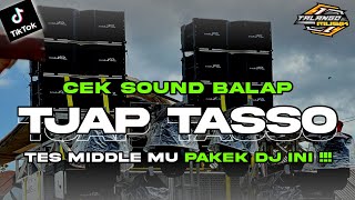 Download lagu DJ CEK SOUND TJAP TASSO MIDDLE BALAP BY TALANGO MUSIK mp3