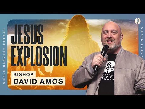Jesus Explosion:  The Evidence of His Presence - Bishop David Amos