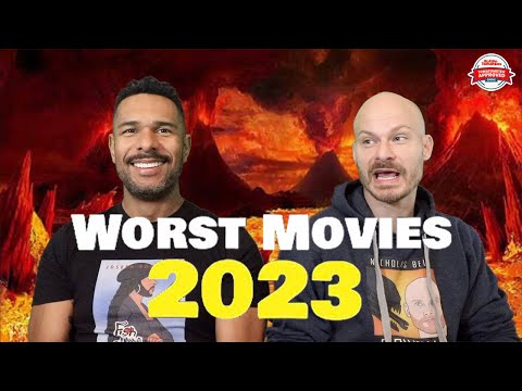 WORST FILMS of 2023