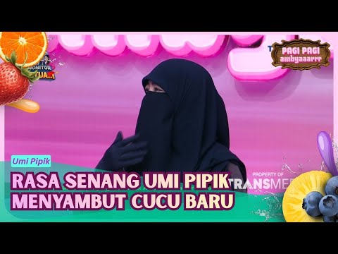 Rasa Senang Umi Pipik Menyambut Cucu Baru Dari Adiba Dan Egi - PAGI PAGI AMBYAR (6/2/26) P1