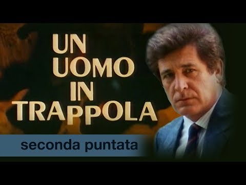 Un uomo in trappola (sceneggiato Rai 1985 con Ugo Pagliai) - Seconda Puntata