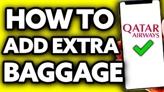 How To Add Extra Baggage in Qatar Airways (EASY!)
