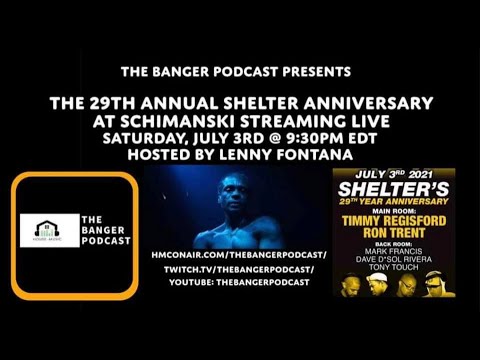 TIMMY REGISFORD, RON TRENT (THE BANGER PODCAST /29TH ANNUAL SHELTER ANNIVERSARY)
