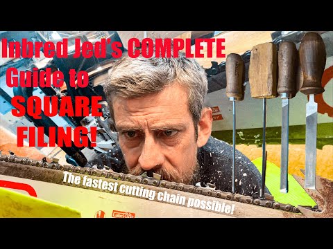 Inbred Jed’s COMPLETE Guide to Square Filing! How to sharpen the sharpest chainsaw chain by hand