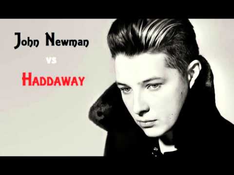 John Newman vs Haddaway -What Is Love Me Again Bootleg 2014- DJ FanFan Du 06