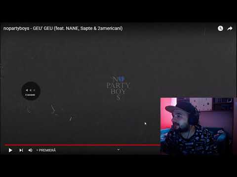 ARTA DIVINA🔥 ❗REACTIE❗ nopartyboys - GEU' GEU (feat. NANE, Sapte & 2americani)