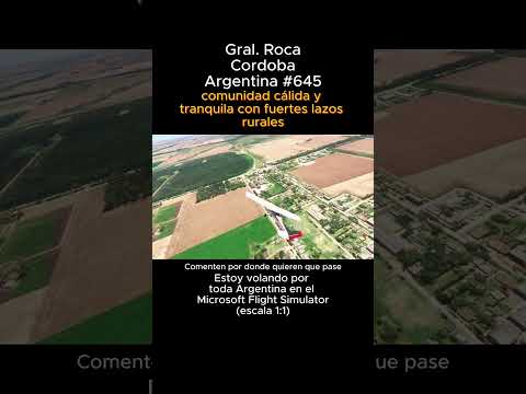 Gral. Roca, Cordoba desde el Microsoft Flight Simulator #generalroca #cordoba #msfs #joaha45