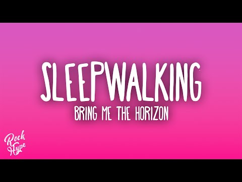 Bring Me The Horizon - Sleepwalking