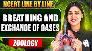 Breathing & Exchange of Gases FULL CHAPTER || NCERT Line by Line || Tulika Mam