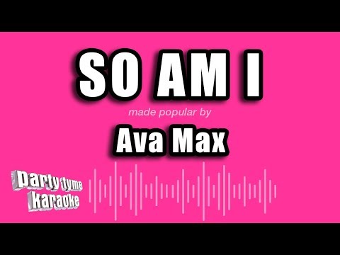 Ava Max - So Am I (Karaoke Version)