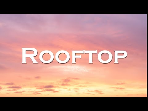 LUNAX - Rooftop (Lyrics)