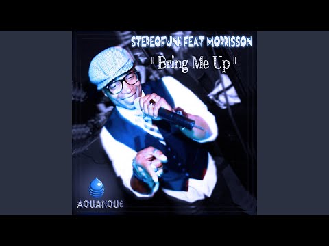 Bring Me Up (Stereofunk Soul Mix) (feat. Morrisson)