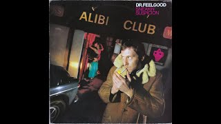 1977 - Dr. Feelgood - Nothin&#39; shakin&#39; (But the leaves on the trees)