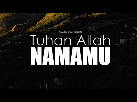 Kidung Jemaat 5 TUHAN ALLAH, NAMAMU | Piano Cover by Arsaldenta