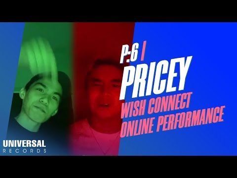 P:6 - Pricey (Wish Connect Online Performance)