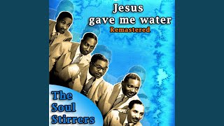 Jesus Give Me Water (Remastered)