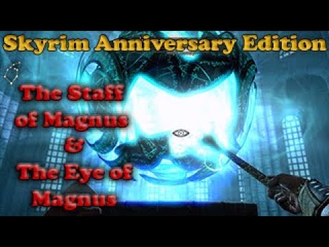 The Staff of Magnus - Walkthrough - Skyrim Anniversary Edition