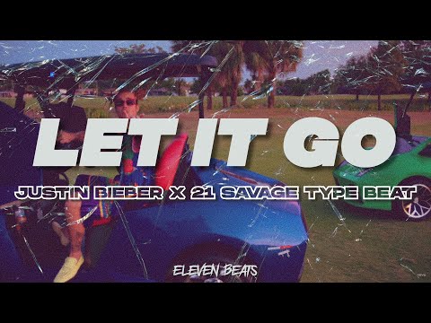 [SOLD] "Let it go" Justin Bieber x 21 Savage Type Beat | DJ Khaled Type
