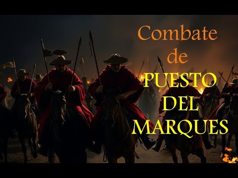 Documental: "EL COMBATE QUE CAMBIO LA  HISTORIA" sobre  el Combate de Puesto del Marques - 1815