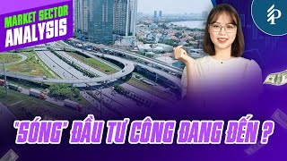 Dòng đầu tư công 2025: Thực tế có khác xa kì vọng? Top cổ phiếu hưởng lợi?