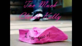 Too Much Claude Kelly