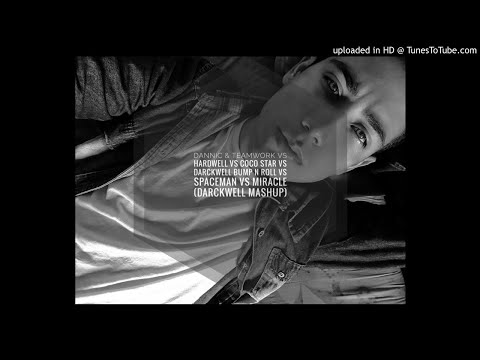 Dannic & Teamworx vs Hardwell vs Coco Star Bump N Roll vs Spaceman vs Miracle (Darckwel Mashup)